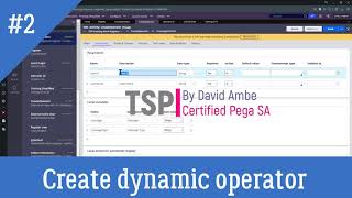 Pega 8.5 How to create dynamic operator part 2