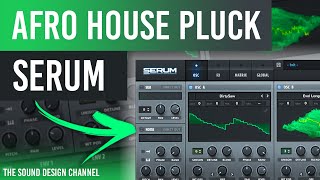 SERUM Tutorial | Pluck, Afro House | &ME, Keinemusik