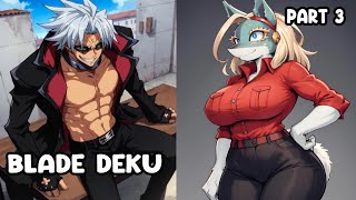 Blade Deku - Part 3 - Spamming Quirks Left And Right - MHA Texting Story