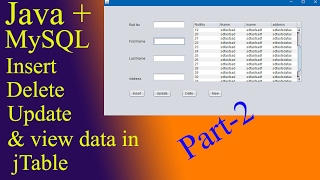Java And MySQL - How To Insert Update Delete And Display Data In jTable?[Part-2] [With Source Code]