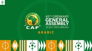 CAF 45th Ordinary General Assembly - (Arabic)