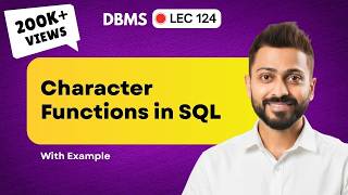 Lec-124: Character functions in SQL with execution | Oracle LIVE