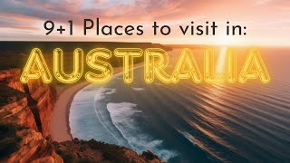 Discover Australia: 9+1 Enchanting Destinations to Explore (Basic places with Hidden Spots)