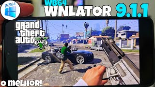 SAIU O MELHOR EMULADOR DE PC ANDROID WINLATOR 9.1.1 WB64 CONFIGURAÇÃO E  RECHEADO DE NOVIDADES GTA 5