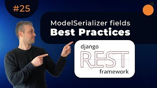 ModelSerializer Fields - Best Practices