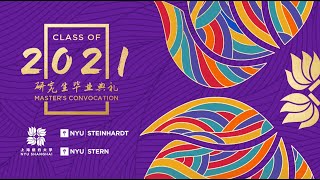 NYU Shanghai Class of 2021 Master's Convocation | Full Ceremony