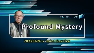 【#TNHCLIVE】Profound Mystery│20220626 Joint English Service