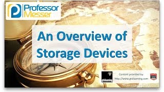 An Overview of Storage Devices - CompTIA A+ 220-901 - 1.5