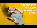Simple Parallax Scrolling Effects with HTML5 and CSS3 | Tutorial for Beginners