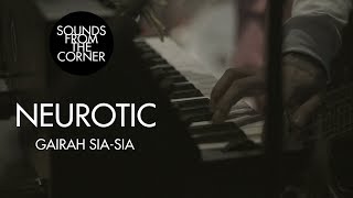 Neurotic - Gairah Sia-Sia | Sounds From The Corner Live #27