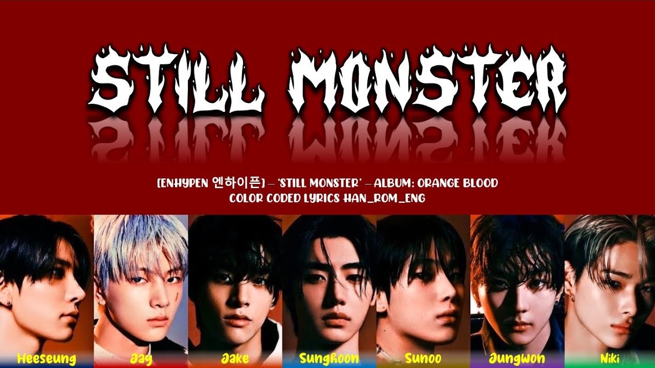 [ENHYPEN 엔하이픈] - "Still Monster" Lyrics (Color Coded Han_Rom_Eng) - YouTube