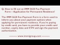 How to fill out an IMM 5620 Fee Payment Form -- Application for Permanent Residence?