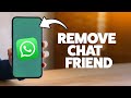 How To Remove A Friend From WhatsApp 2025 (iPhone & Android)