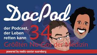 Der DocPod - Folge 34 - Die größten No-Gos in der Medizin