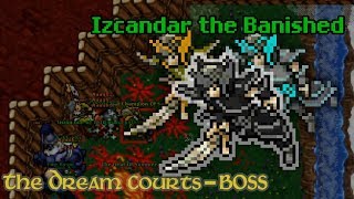 Izcandar The Banished - The Dream Courts Boss - Tibia