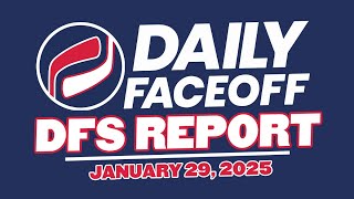 Daily Faceoff DFS Report - NHL DFS Picks (Jan.29)