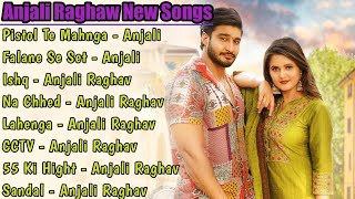 Anjali Raghav All Songs|| Haryanvi latest songs❤Haryanvi gaane❣️Haryanvi new songs💞Haryanvi Top||