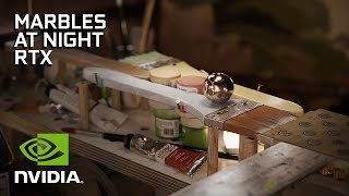 NVIDIA Marbles at Night | RTX Demo