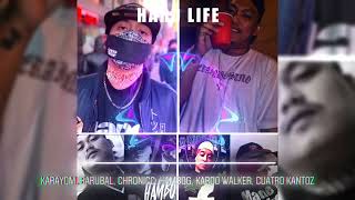 Hard Life •Karayom, Barubal, Chronicc, Hambog, Kardo Walker, Cuatro Kantoz (Audio)