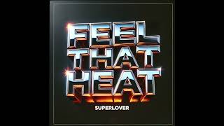 Superlover - Feel That Heat (Club Mix)