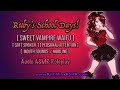 Kitti Minx ASMR  - Ruby's School Days! ( How You Met Ruby ) [ Sweet Vampire ] Audio Roleplay