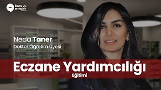 Eczane Yardımcılığı Eğitimi Nedir?