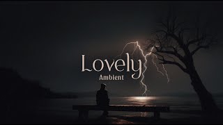 Lovely (Billie Eilish) | Dark Ambient Music, Rain and Thunder