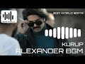 KURUP ALEXANDER BGM / KURUP BGM /