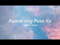 April Boy Regino - Paano Ang Puso Ko (Aesthetic Lyric Video)