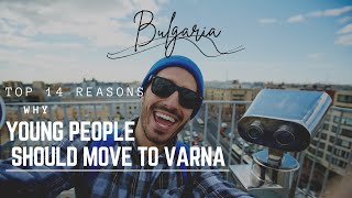 Top 14 Reasons Why Young People Should Move To Varna | Expat In Bulgaria 🇧🇬