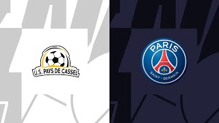 PSG vs US Pays De Cassel  • Coupe De France [MATCH PREVIEW]