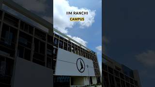 IIM RANCHI Campus Tour 🫶 #iim #iimranchi #iimcampus