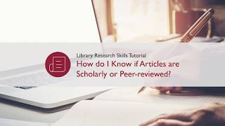 How Do I Know if Articles Are Scholarly or Peer-Reviewed? (Library Research Skills Tutorial)