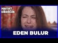 Hayat Dediğin - Eden Bulur