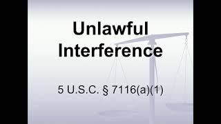 Unlawful Interference under Section 7116(a)(1) of the FSLMRS