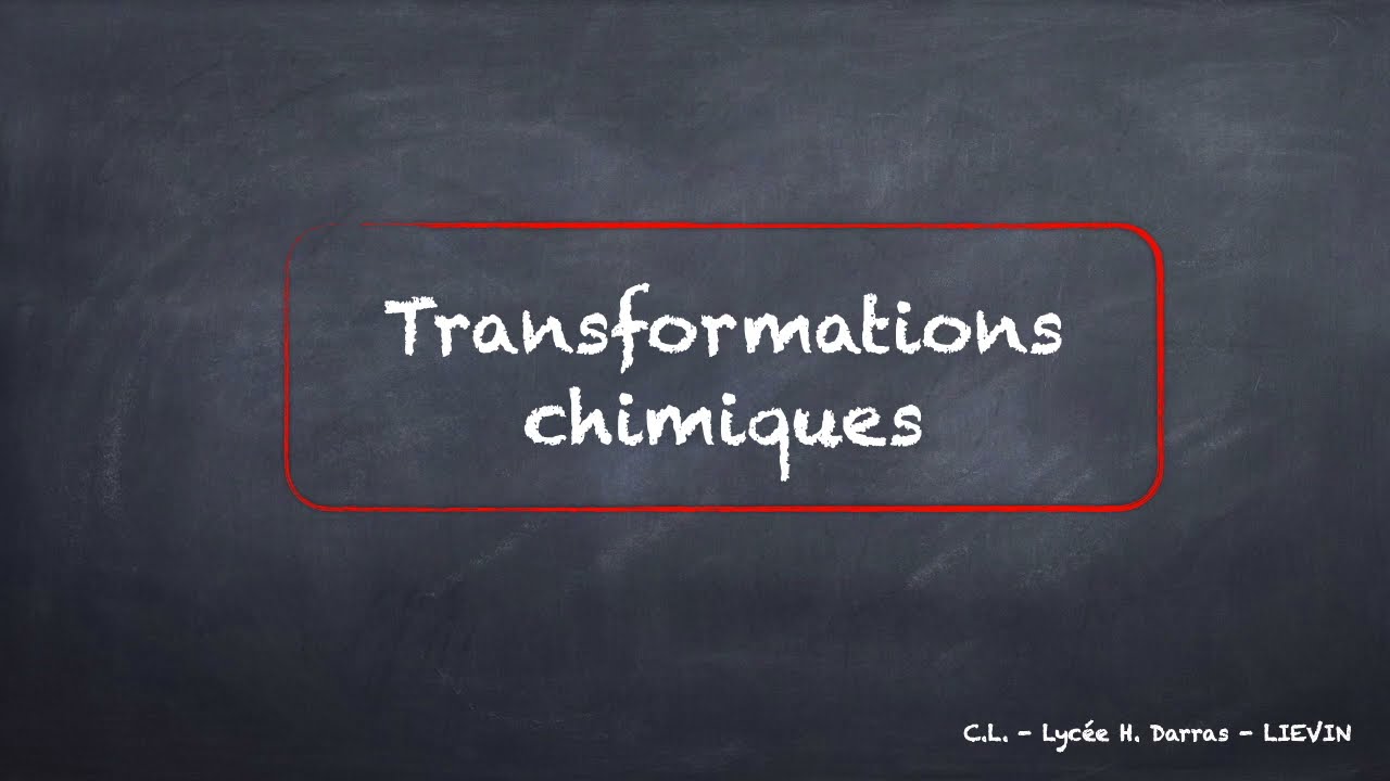 Physique Chimie Seconde : Les Transformations Chimiques - YouTube