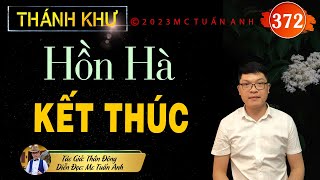 Truyện tiên hiệp full | Thánh khư tập 372 | HỒN HÀ KẾT THÚC | Truyện tiên hiệp hay