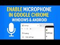 How to Enable Microphone in Google Chrome (Windows & Android)
