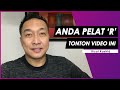 PELAT 'R' ? Tonton video saya ini