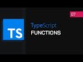 #07 - Functions | TypeScript Tutorial