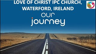 1 Year Journey - Love of Christ IPC Church, Waterford, Ireland