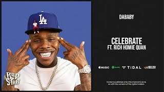 DaBaby - Celebrate Ft. Rich Homie Quan (Baby on Baby)