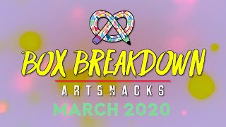 #ARTSNACKS BOX BREAKDOWN | March 2020