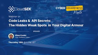 Code Leaks & API Secrets: The Hidden Weak Spots in Your Digital Armour