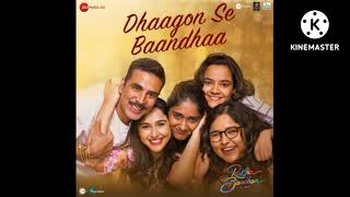 Dhaagon Se Baandha - Raksha Bandhan |Akshay Kumar | Arijit Singh, Shreya Ghoshal, Himesh R, Irshad.