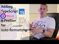 Full Stack React Blog 13: TypeScript, ESLint and Prettier auto-formatting