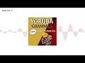 Yoruba Podcast - Level 1 Lesson 1 - Ẹ káàárọ̀, Ẹ káàsán/Basic Yoruba Greetings #ispeakyorubatoo