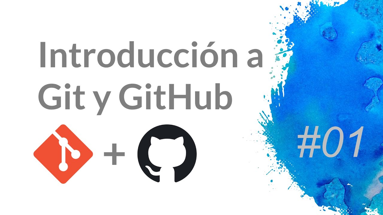 Introducción A GIT Y GITHUB - Curso Git #01 - YouTube