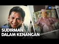 Trivia: Sudirman Dalam Kenangan | MHI (11 Sept 2022)