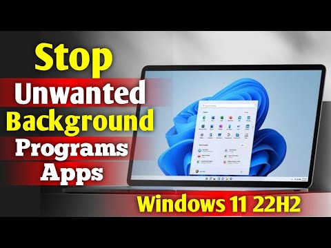 How to stop programs and Apps running in background windows 11 22h2